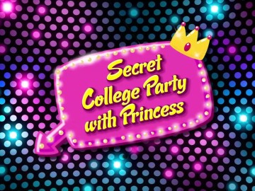 Secret College Party with Princess